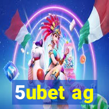 5ubet ag